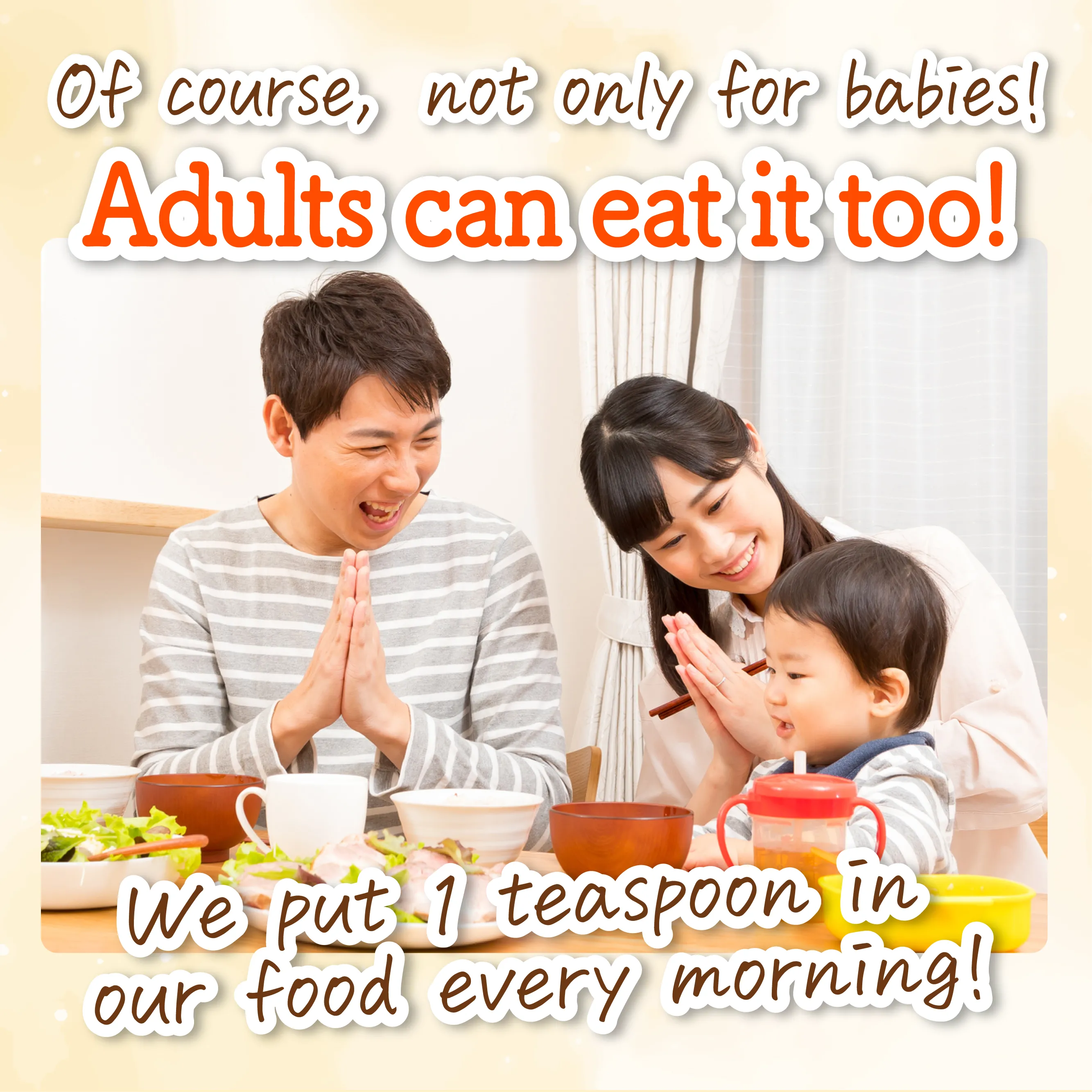You can eat even adults